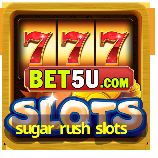 sugar rush slots