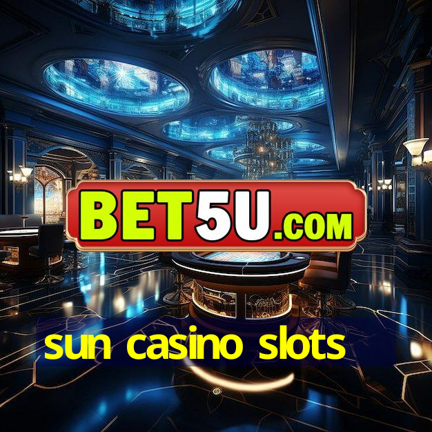 sun casino slots