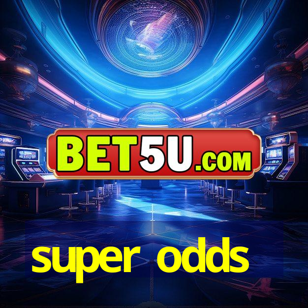 super odds