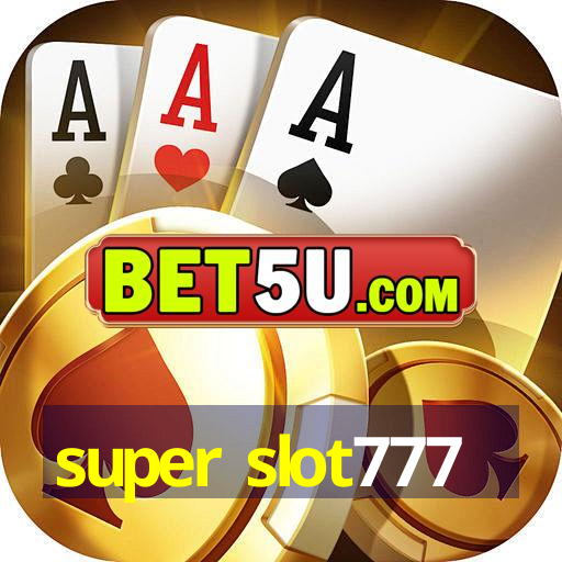 super slot777