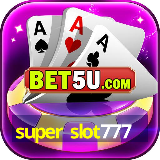 super slot777