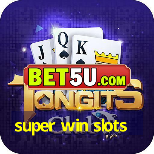 super win slots