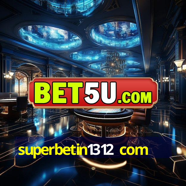 superbetin1312 com