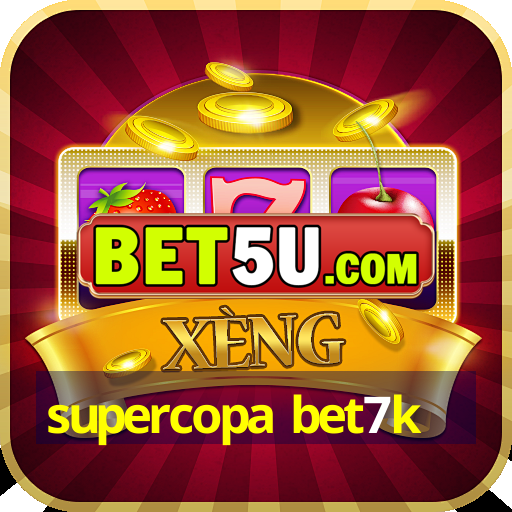 supercopa bet7k