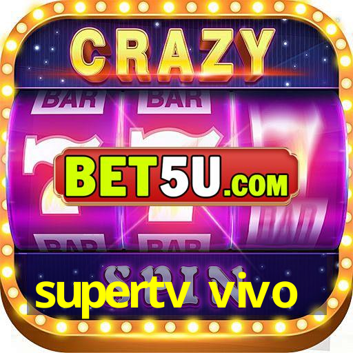 supertv vivo