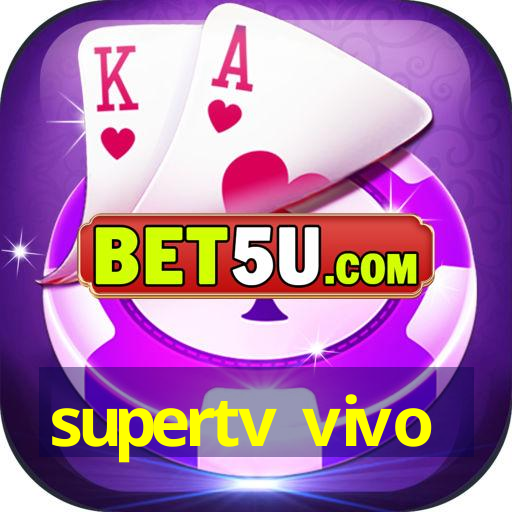 supertv vivo