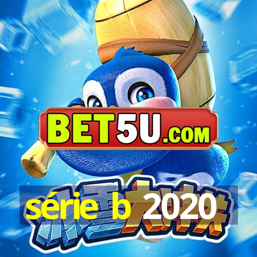 série b 2020