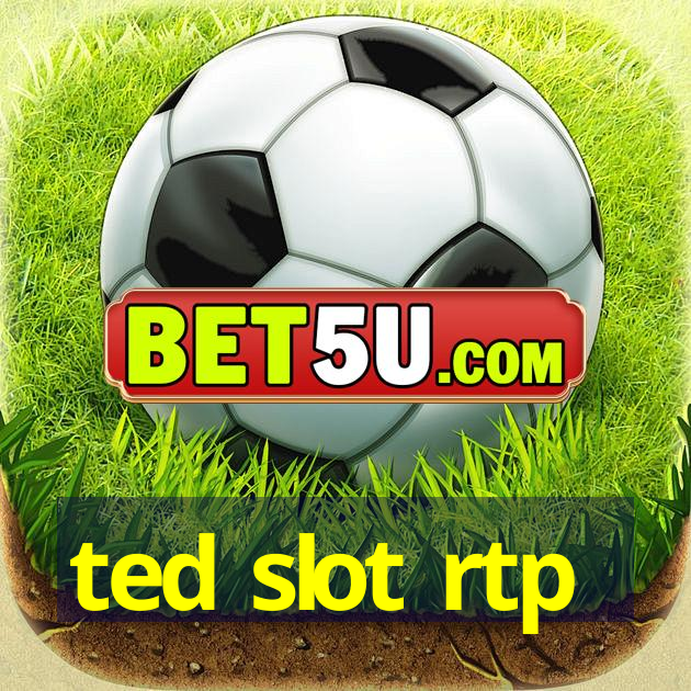 ted slot rtp