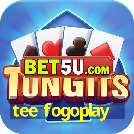 tee fogoplay