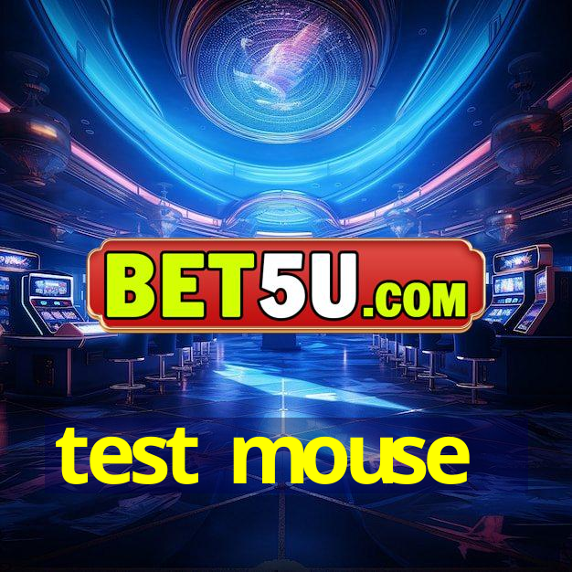 test mouse