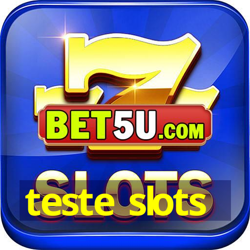 teste slots