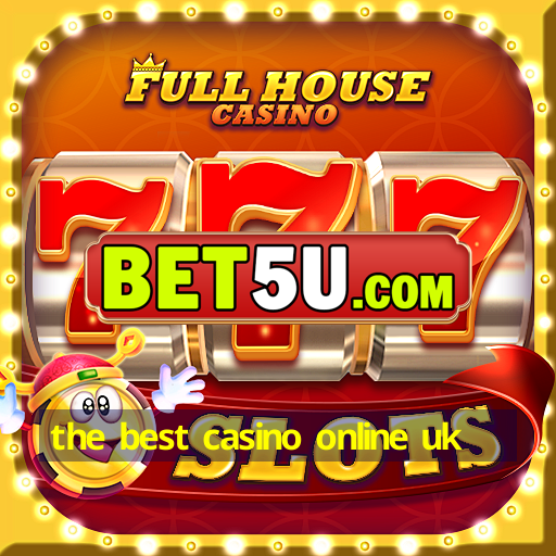 the best casino online uk