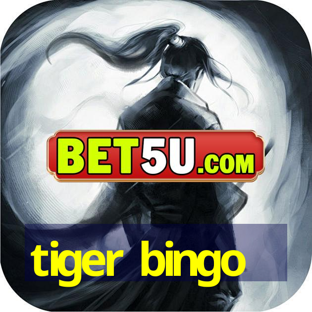 tiger bingo