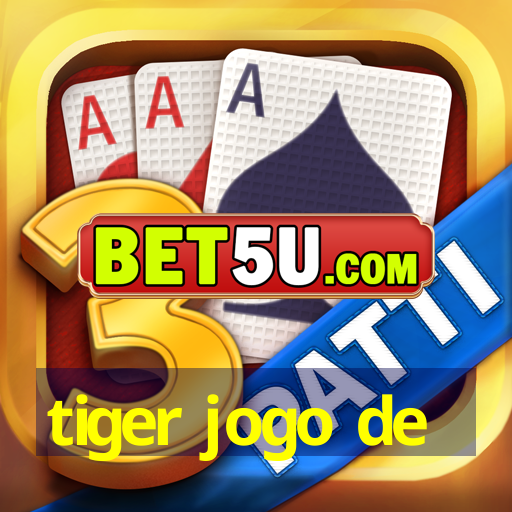 tiger jogo de