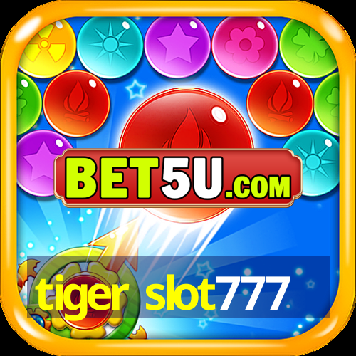 tiger slot777