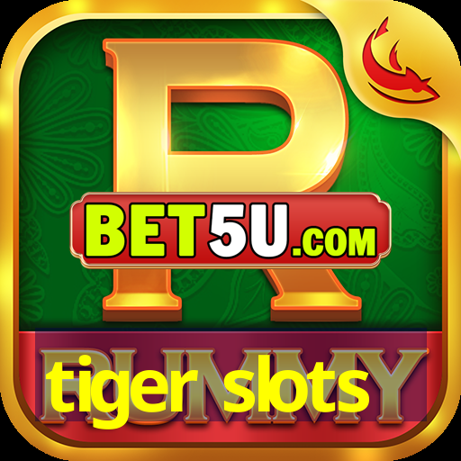 tiger slots