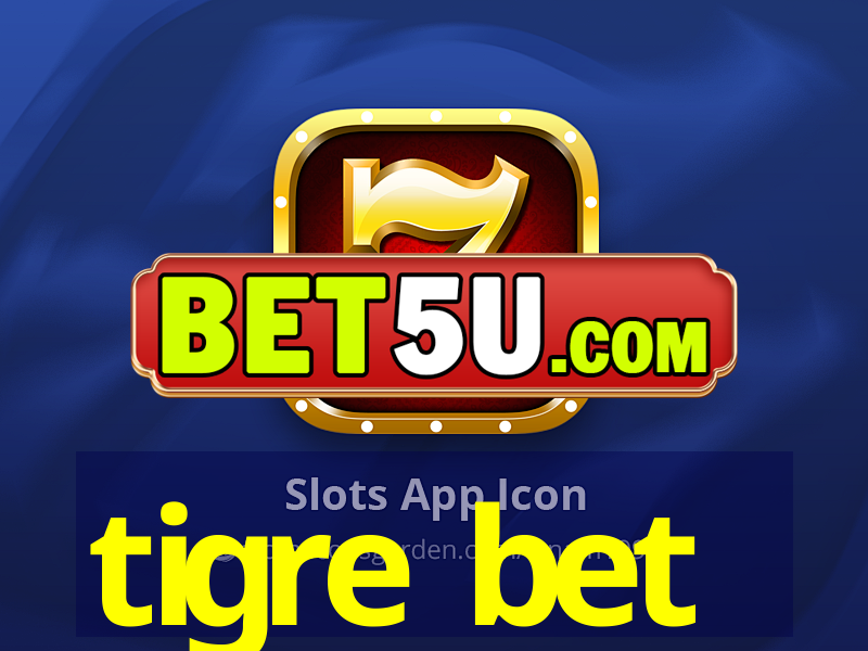 tigre bet