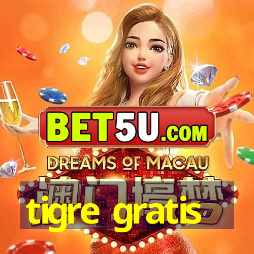 tigre gratis