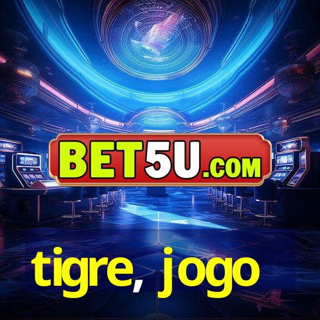 tigre, jogo