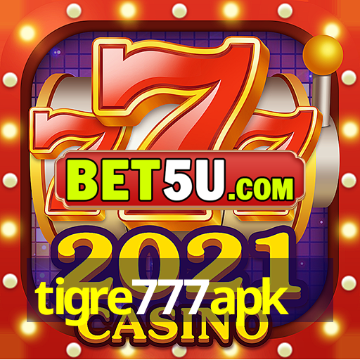 tigre777apk