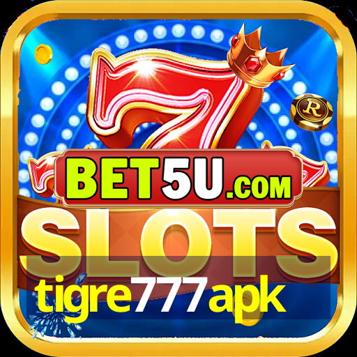 tigre777apk