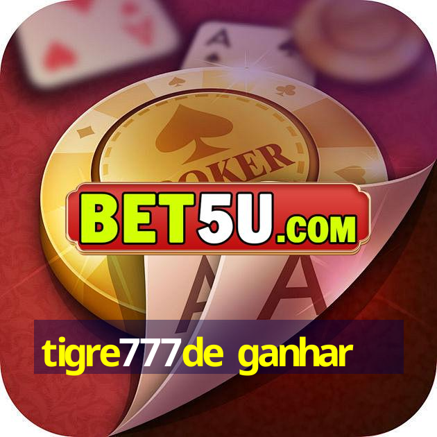 tigre777de ganhar