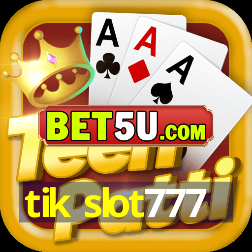 tik slot777