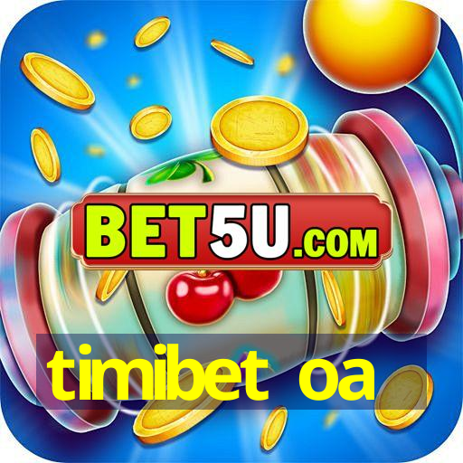 timibet oa