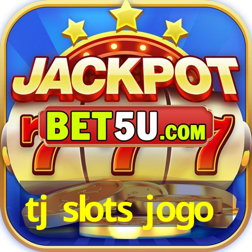 tj slots jogo