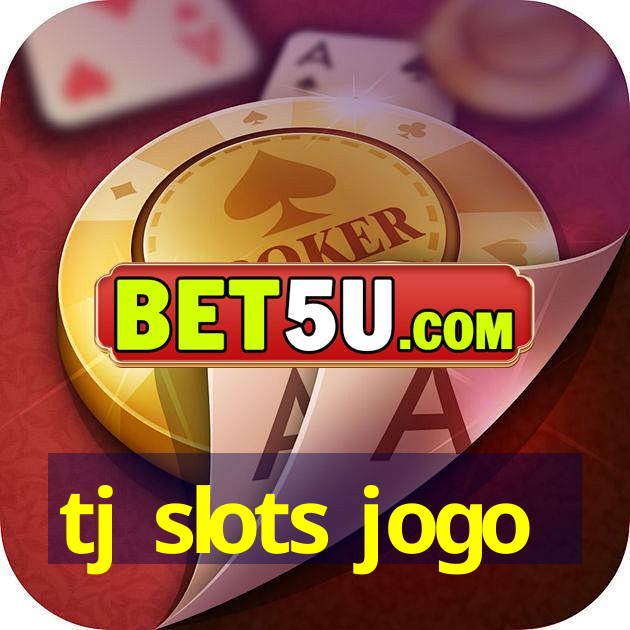 tj slots jogo