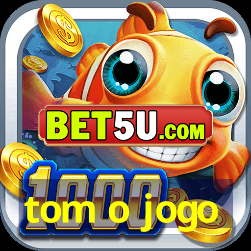 tom o jogo