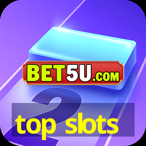 top slots