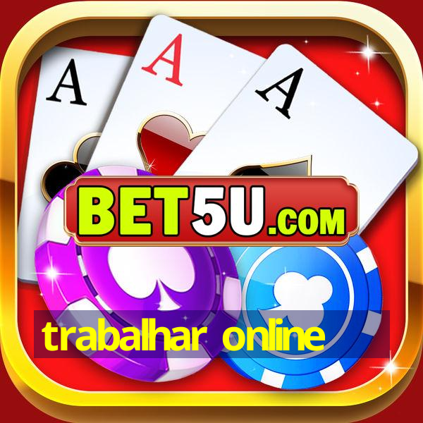 trabalhar online