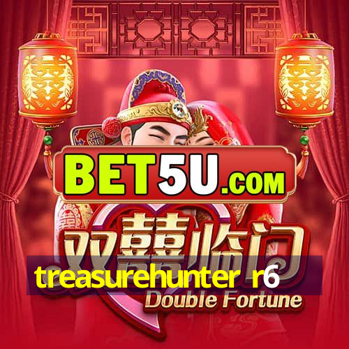 treasurehunter r6