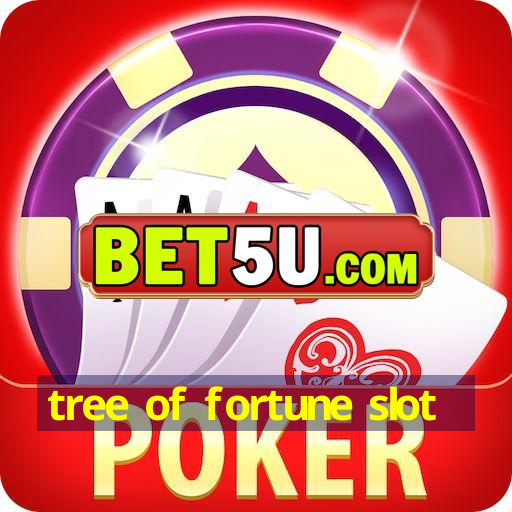 tree of fortune slot