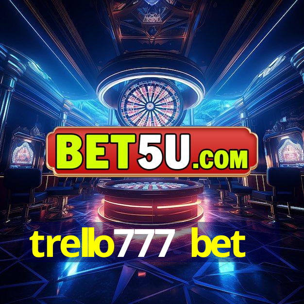 trello777 bet