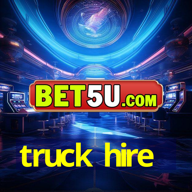 truck hire