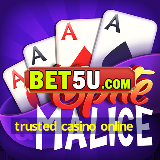 trusted casino online