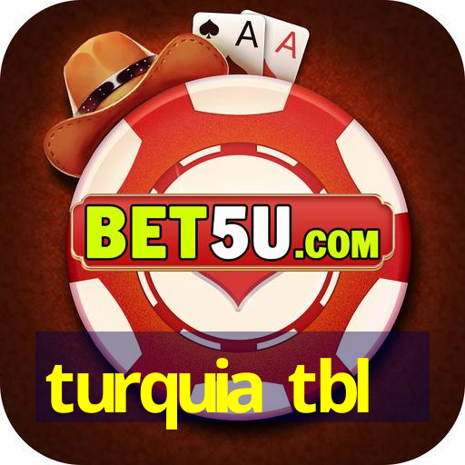 turquia tbl