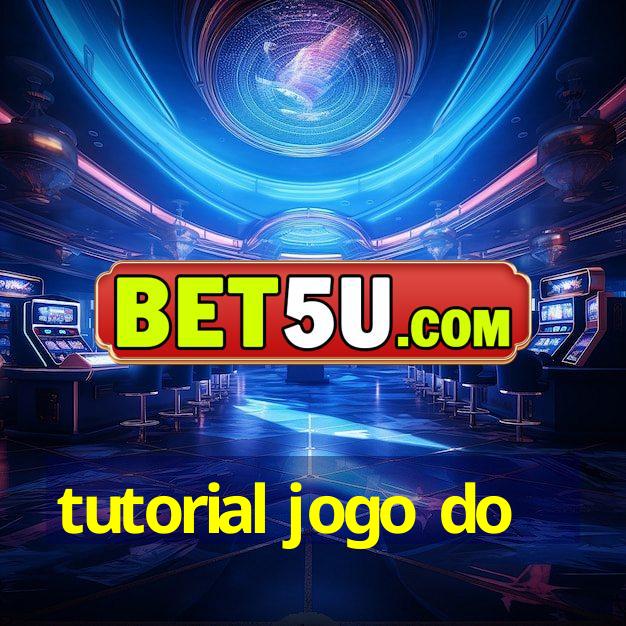 tutorial jogo do