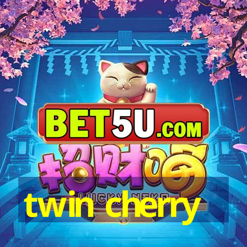 twin cherry