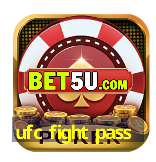 ufc fight pass