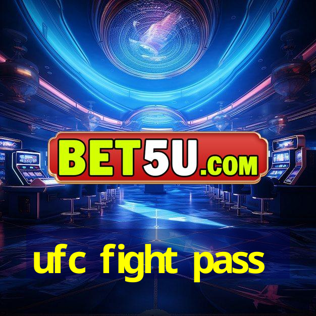 ufc fight pass