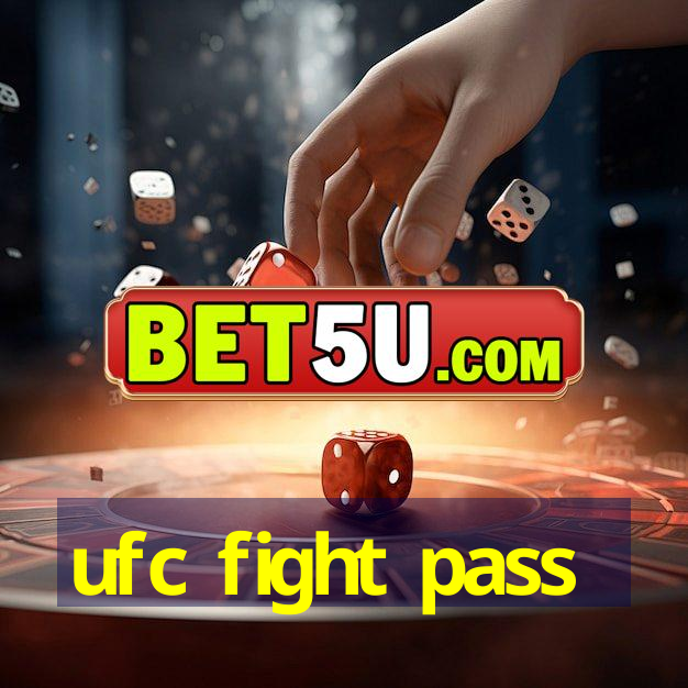 ufc fight pass