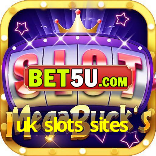 uk slots sites