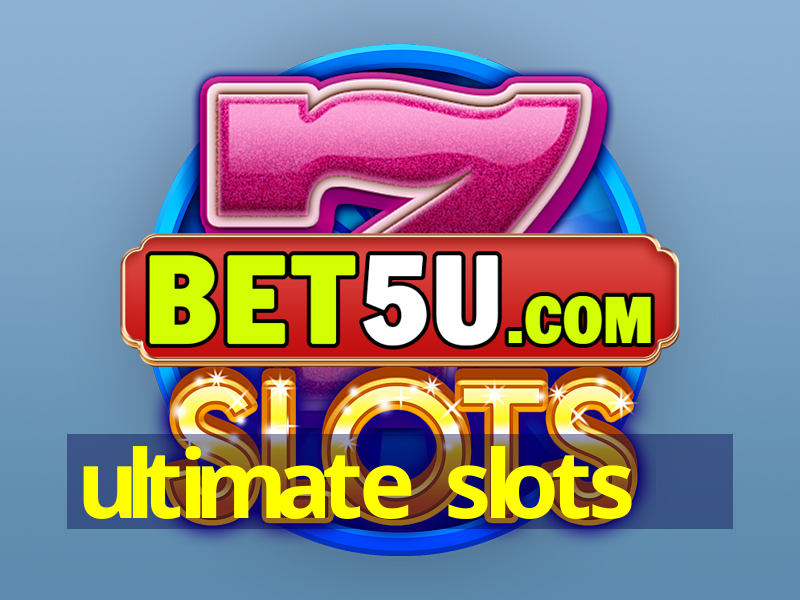 ultimate slots