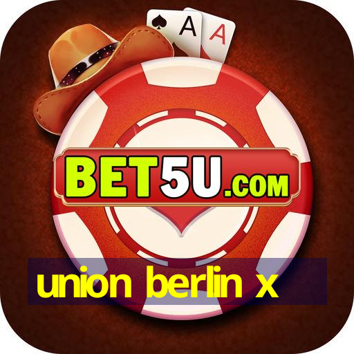 union berlin x