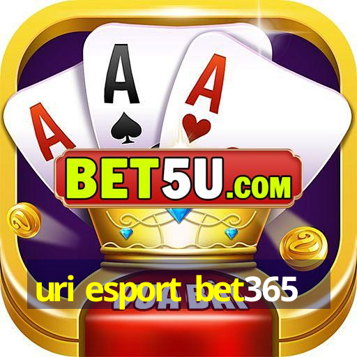 uri esport bet365