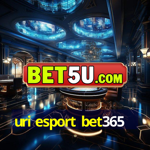 uri esport bet365