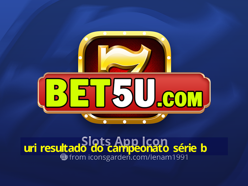 uri resultado do campeonato série b